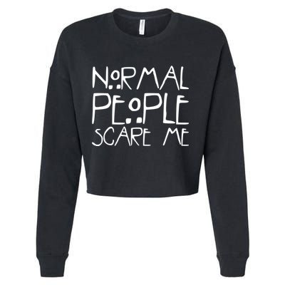 Normal People Scare Me Funny Awkward Weird Cropped Pullover Crew