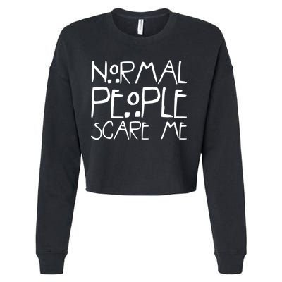 Normal People Scare Me Funny Awkward Weird Cropped Pullover Crew