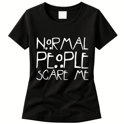 Normal People Scare Me Funny Awkward Weird Womens T-Shirt