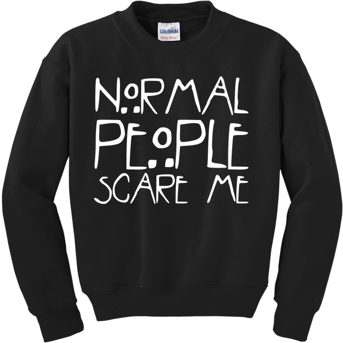 Normal People Scare Me Funny Awkward Weird Kids Sweatshirt