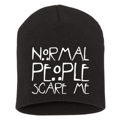 Normal People Scare Me Funny Awkward Weird Short Acrylic Beanie