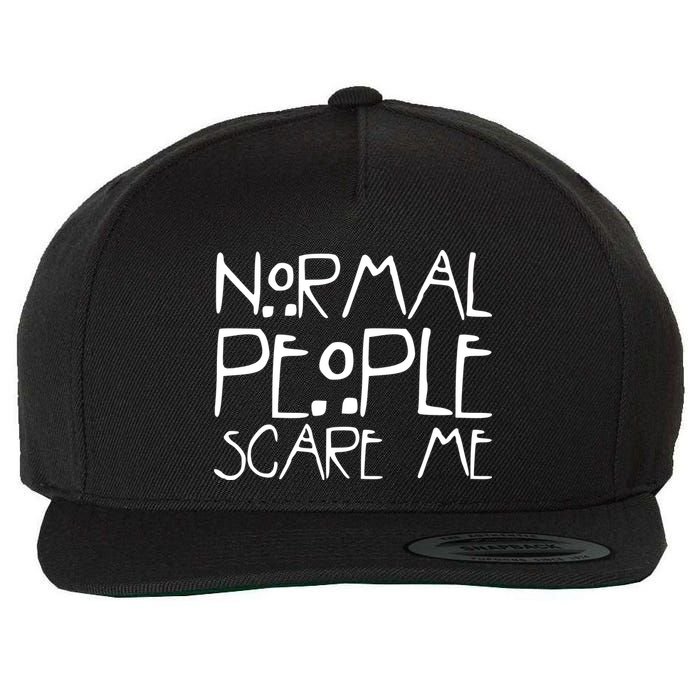 Normal People Scare Me Funny Awkward Weird Wool Snapback Cap