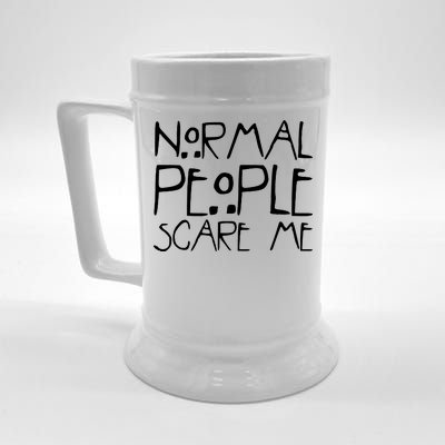 Normal People Scare Me Funny Awkward Weird Beer Stein