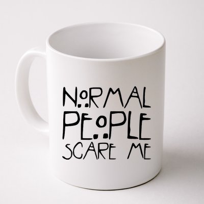 Normal People Scare Me Funny Awkward Weird Coffee Mug