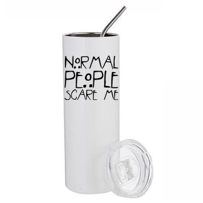 Normal People Scare Me Funny Awkward Weird Stainless Steel Tumbler