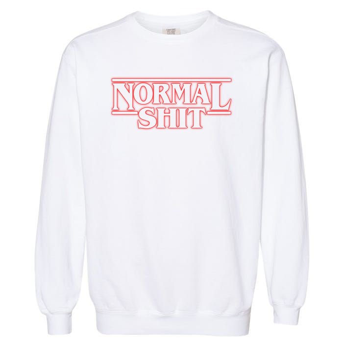 Normal Shit Garment-Dyed Sweatshirt