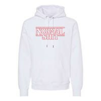 Normal Shit Premium Hoodie