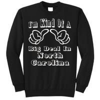 North Carolina Big Deal Tall Sweatshirt