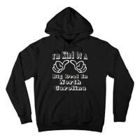 North Carolina Big Deal Tall Hoodie