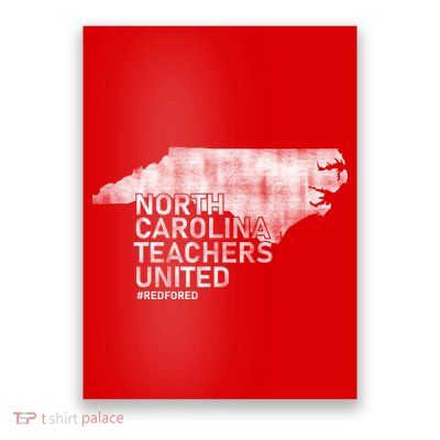 North Carolina Teachers United Red For Ed Poster