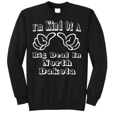 North Dakota Big Deal Tall Sweatshirt