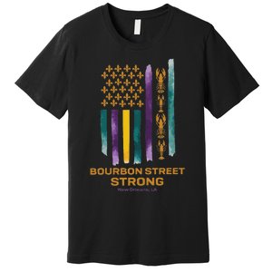 New Orleans Strong 2025 Bourbon Street Strong Premium T-Shirt