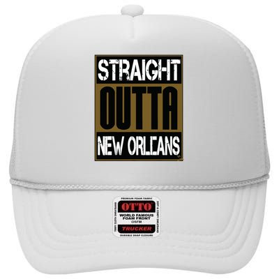 New Orleans Shirts Hip Hop Straight Outta New Orleans High Crown Mesh Back Trucker Hat