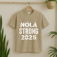 New Orleans Strong 2025. Nola Strong 2025. Unity 2025 T-Shirt