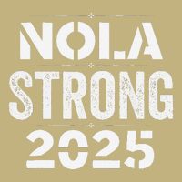 New Orleans Strong 2025. Nola Strong 2025. Unity 2025 T-Shirt