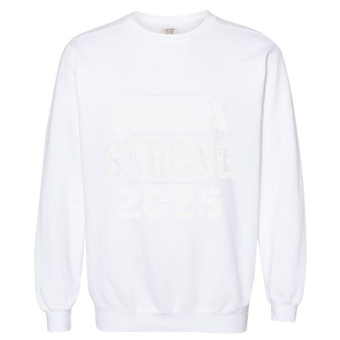 New Orleans Strong 2025. Nola Strong 2025. Unity 2025 Garment-Dyed Sweatshirt