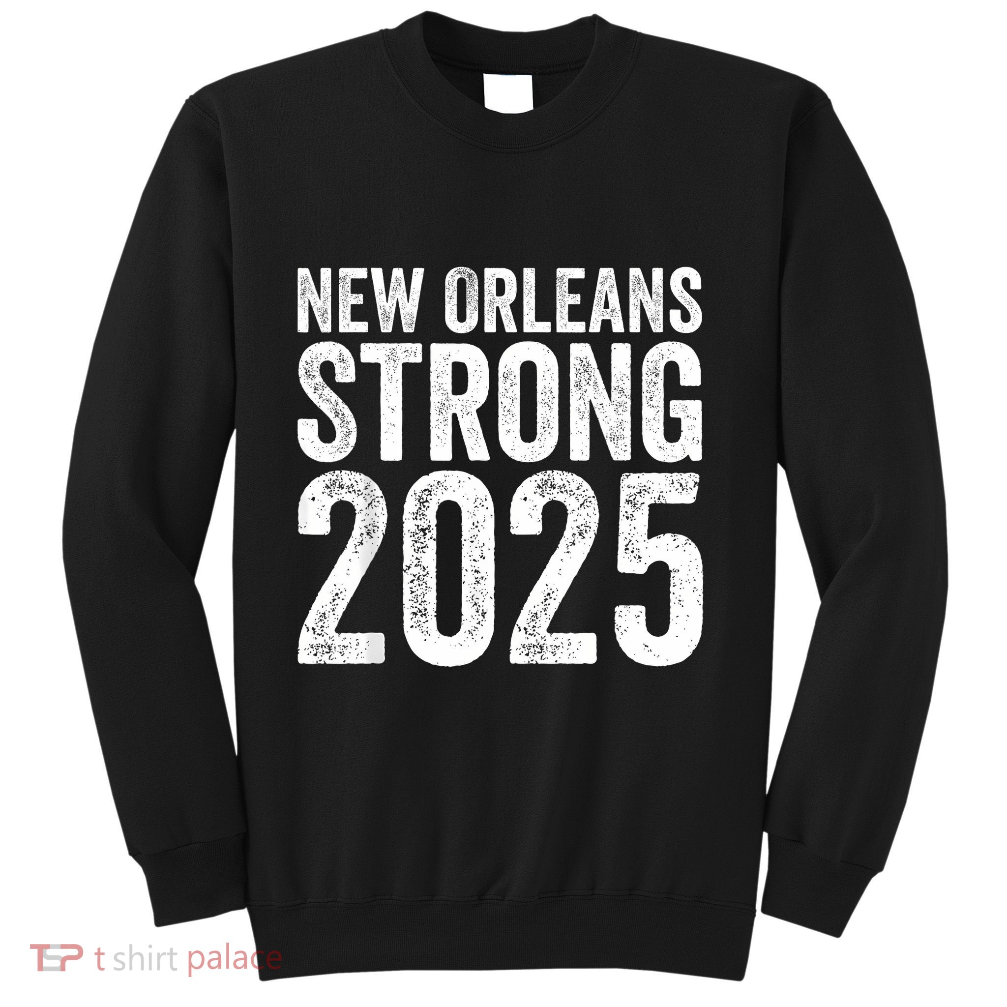 New Orleans Strong 2025 Sweatshirt