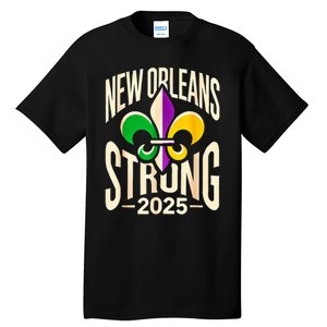 New Orleans Strong 2025 Nola Strong Support Fleur De Lis Tall T-Shirt