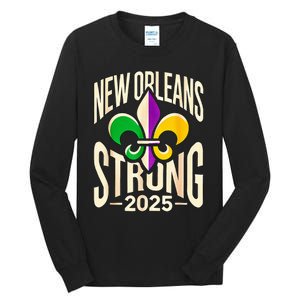 New Orleans Strong 2025 Nola Strong Support Fleur De Lis Tall Long Sleeve T-Shirt