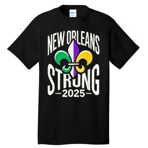 New Orleans Strong 2025 Support Fleurdelis For Nola Tall T-Shirt