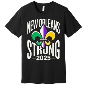 New Orleans Strong 2025 Support Fleurdelis For Nola Premium T-Shirt