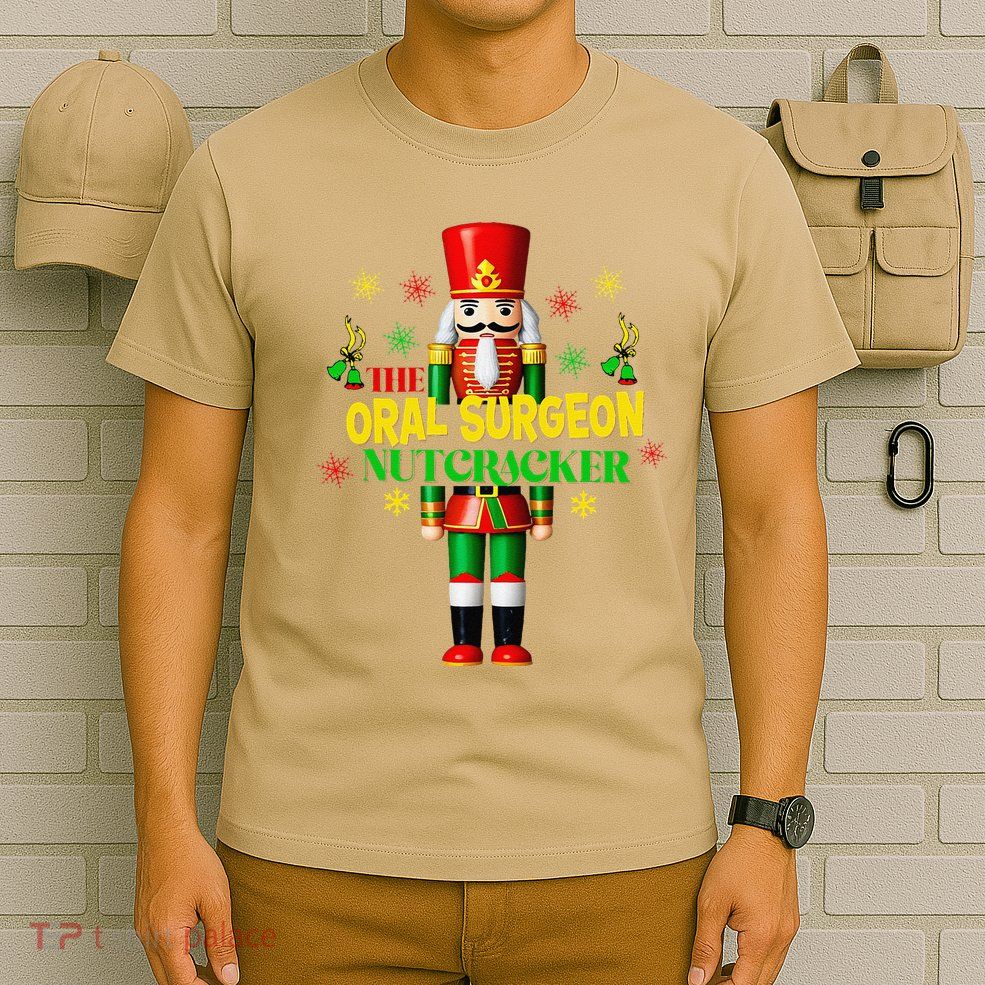 Nutcracker Oral Surgeon Christmas Festive Holiday Pajama T-Shirt