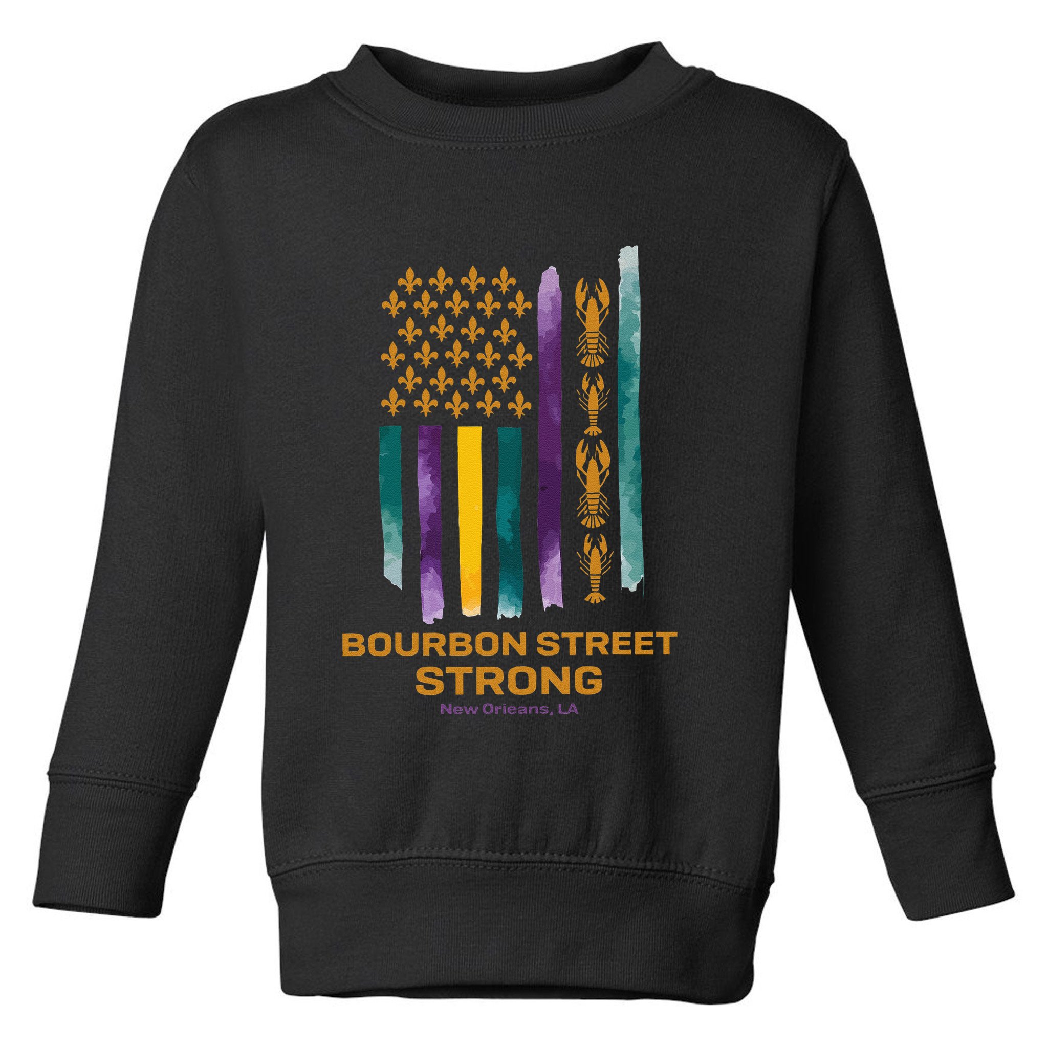 New Orleans Strong 2025 Bourbon Street Strong Gift Toddler Sweatshirt