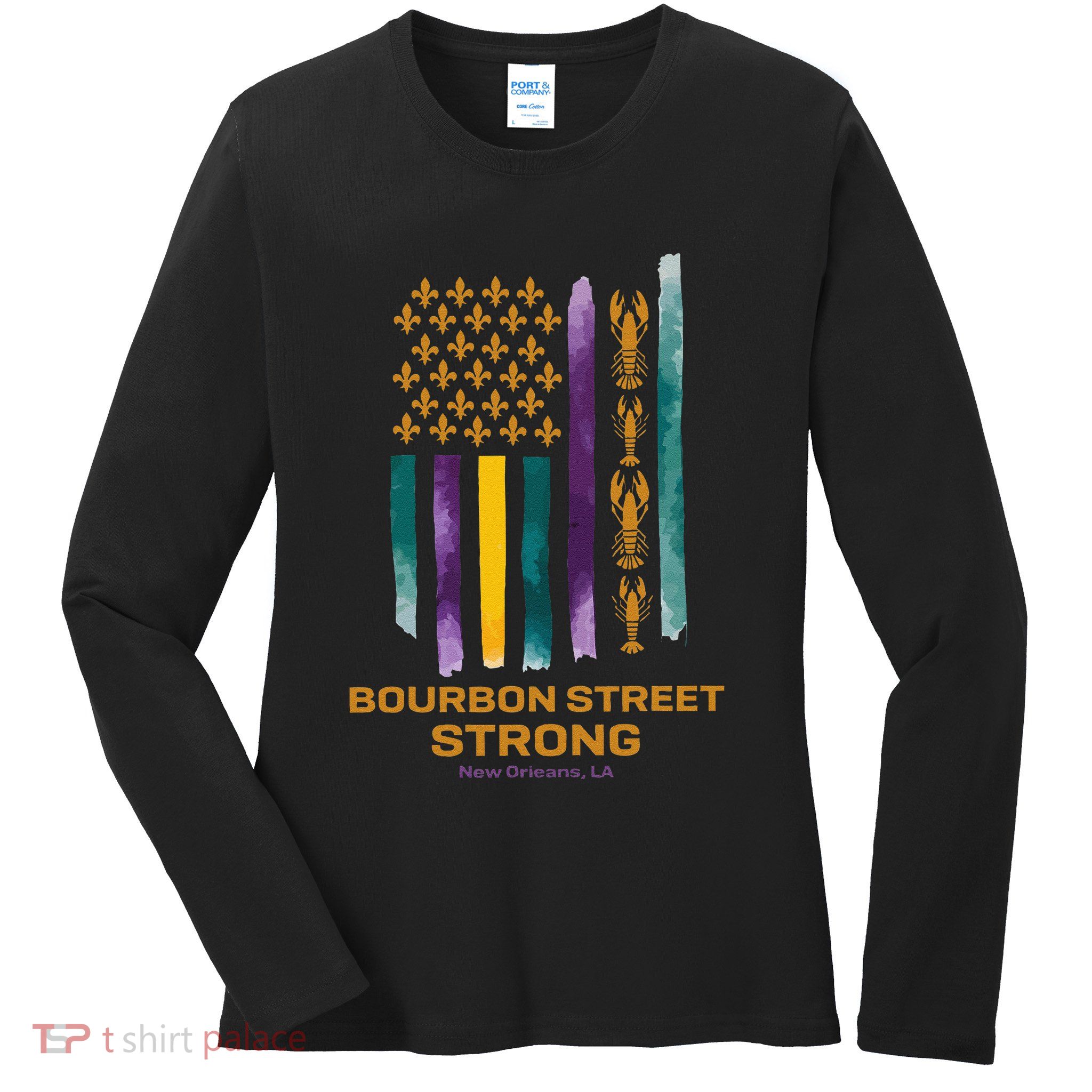 New Orleans Strong 2025 Bourbon Street Strong Gift Ladies Long Sleeve Shirt
