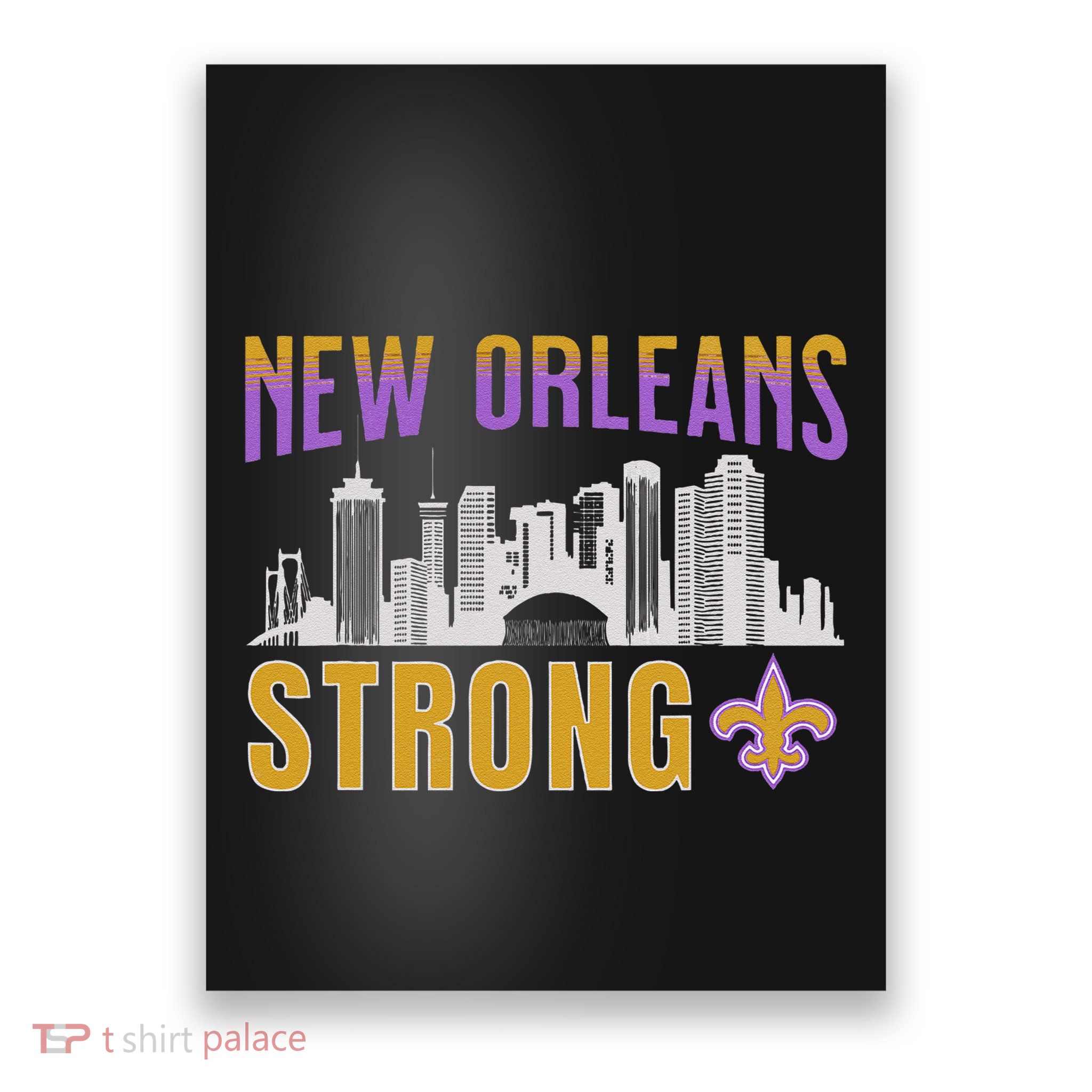 New Orleans Strong Nola 2025 Skyline We Stand Strong Love Poster