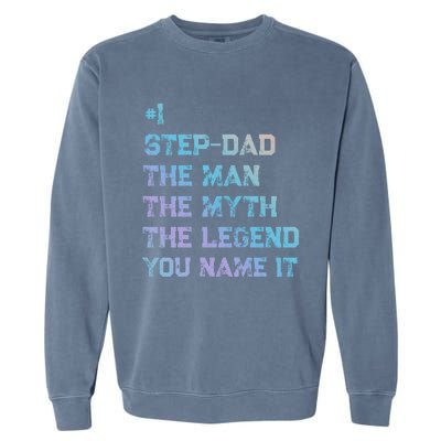 Number One Stepgiftdad The The Myth The Legend Gift Garment-Dyed Sweatshirt