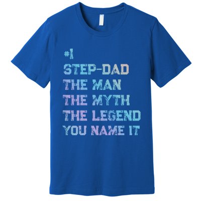 Number One Stepgiftdad The The Myth The Legend Gift Premium T-Shirt