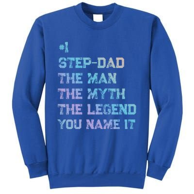 Number One Stepgiftdad The The Myth The Legend Gift Tall Sweatshirt