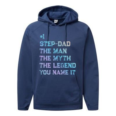 Number One Stepgiftdad The The Myth The Legend Gift Performance Fleece Hoodie