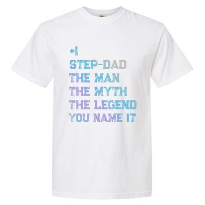 Number One Stepgiftdad The The Myth The Legend Gift Garment-Dyed Heavyweight T-Shirt