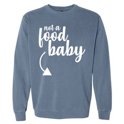 Not a Food Baby Surprise Thanksgiving Pregnancy Garment-Dyed Sweatshirt