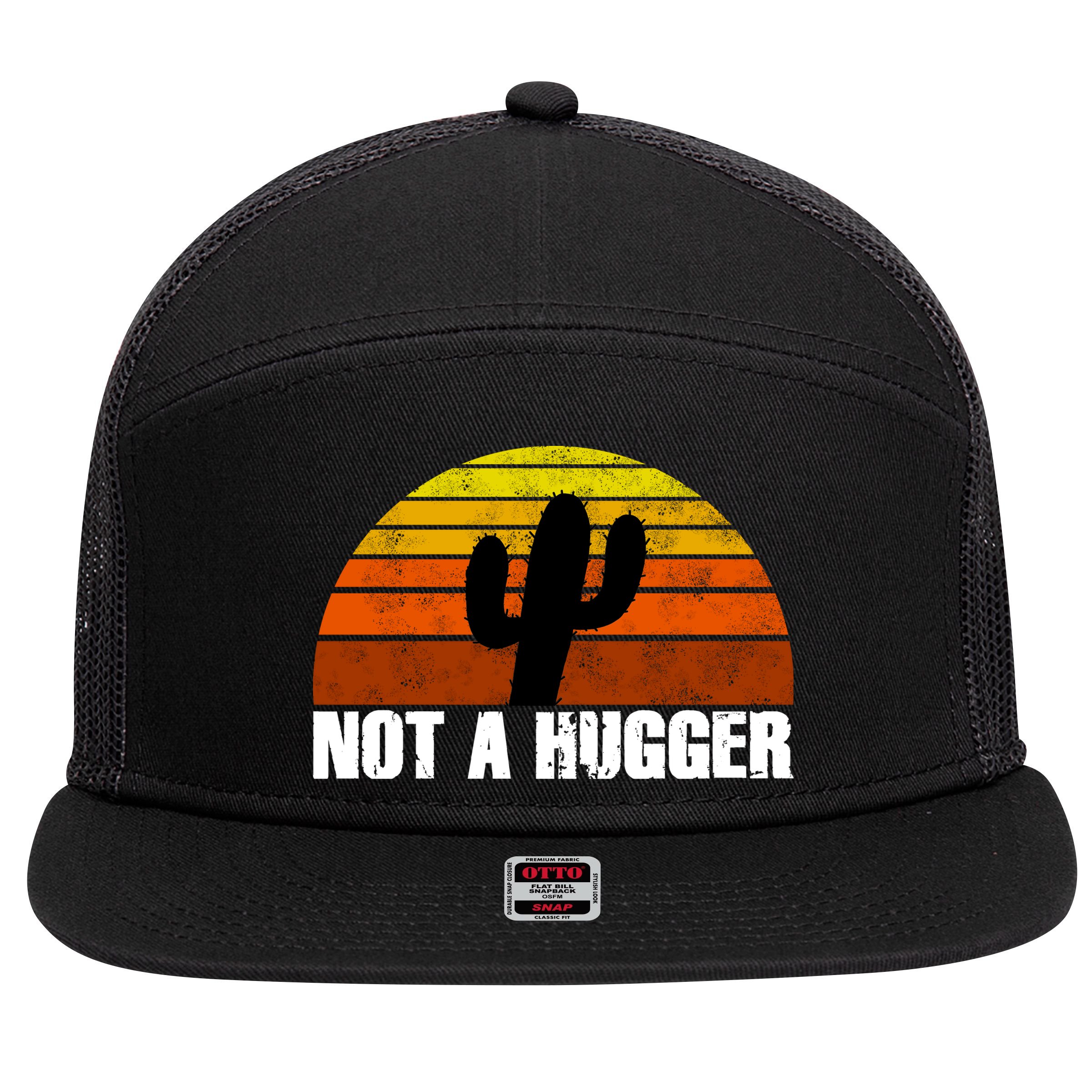 Not A Hugger 7 Panel Mesh Trucker Snapback Hat