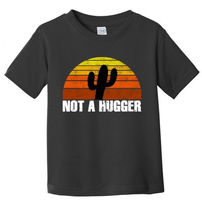 Not A Hugger Toddler T-Shirt