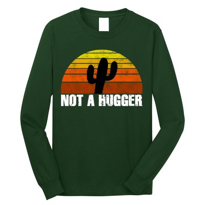 Not A Hugger Long Sleeve Shirt