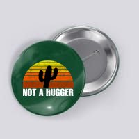 Not A Hugger Button