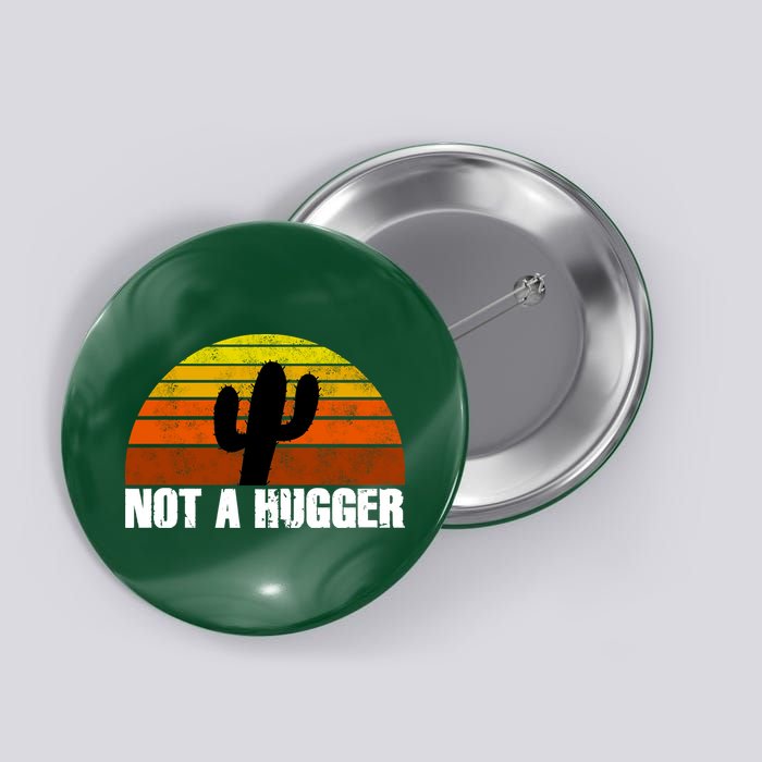Not A Hugger Button