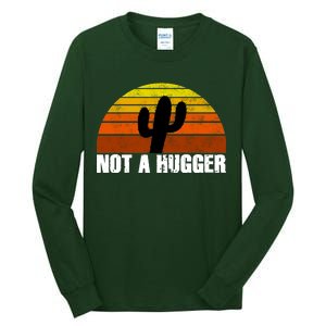 Not A Hugger Tall Long Sleeve T-Shirt