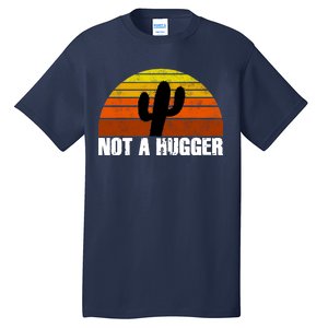 Not A Hugger Tall T-Shirt