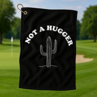 Not A Hugger Cactus Golf Towel