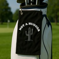 Not A Hugger Cactus Golf Towel