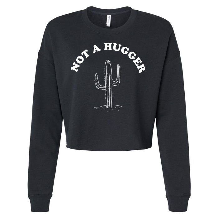 Not A Hugger Cactus Cropped Pullover Crew