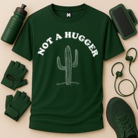 Not A Hugger Cactus Performance Shirt