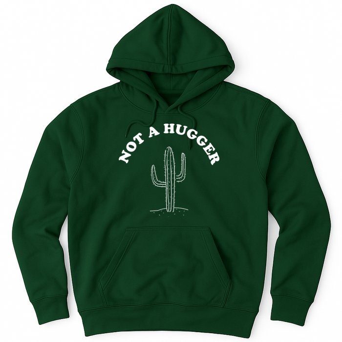 Not A Hugger Cactus Hoodie