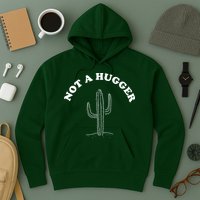 Not A Hugger Cactus Hoodie
