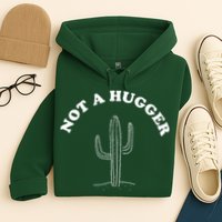 Not A Hugger Cactus Hoodie
