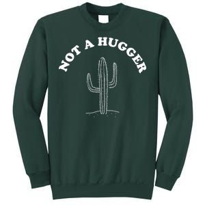 Not A Hugger Cactus Sweatshirt